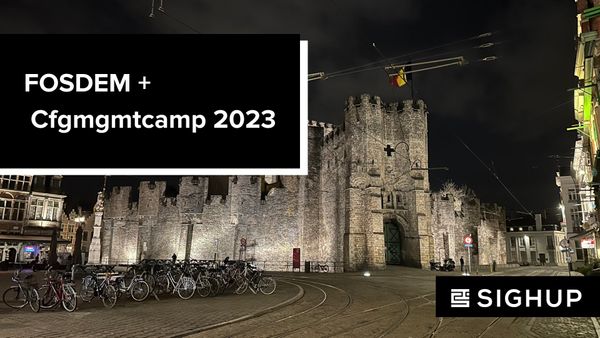 FOSDEM + Cfgmgmtcamp 2023