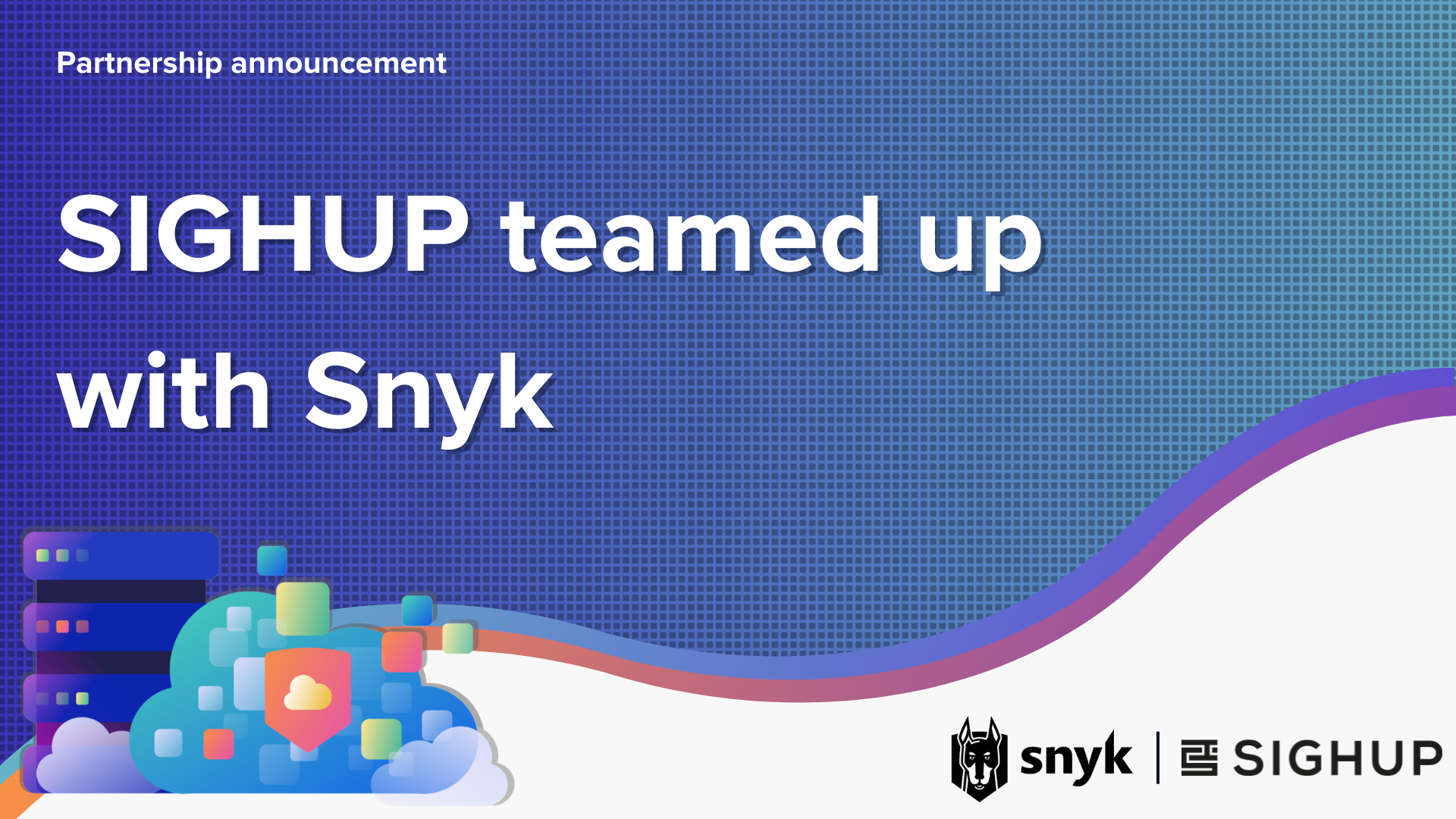 SIGHUP Announces New Partnership with Snyk